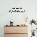 Vinyl Wall Art Decal - I'm Way Up I Feel Blessed - Modern Positive Spiritual Quote For Home Apartment Bedroom Living Room Office Decoration Sticker   2