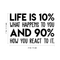 Vinyl Wall Art Decal - Life Is 10 Percent What Happens To You - Modern Inspirational Positive Quote For Home Apartment Bedroom Living Room Office Decoration Sticker   3