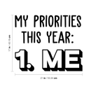 Vinyl Wall Art Decal - My Priorities This Year: Me - Modern Motivational Positive Quote For Home Living Room Bedroom Closet Office Decoration Sticker   3