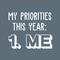 Vinyl Wall Art Decal - My Priorities This Year: Me - 17" x 21" - Modern Motivational Positive Quote  For Home Living Room Bedroom Closet Office Decoration Sticker White 17" x 21" 2