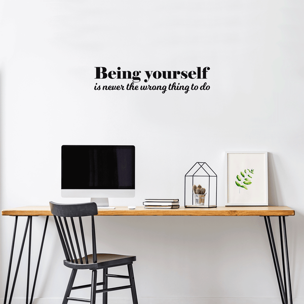 Vinyl Wall Art Decal - Being Yourself Is Never The Wrong Thing To Do - Modern Inspirational Quote For Home Living Room Bedroom Office Decoration Sticker