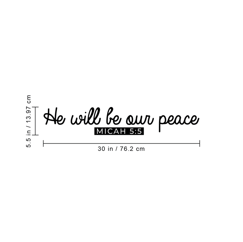 Vinyl Wall Art Decal - He Will Be Our Peace - 5.5" x 30" - Modern Inspirational Religious Quote For Home Bedroom Office Church Decoration Sticker Black 5.5" x 30" 3