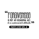 Vinyl Wall Art Decal - Forgiveness Is Not An Occasional Act - - Modern Positive Inspirational Quote For Home Bedroom Living Room Office School Decoration Sticker   2