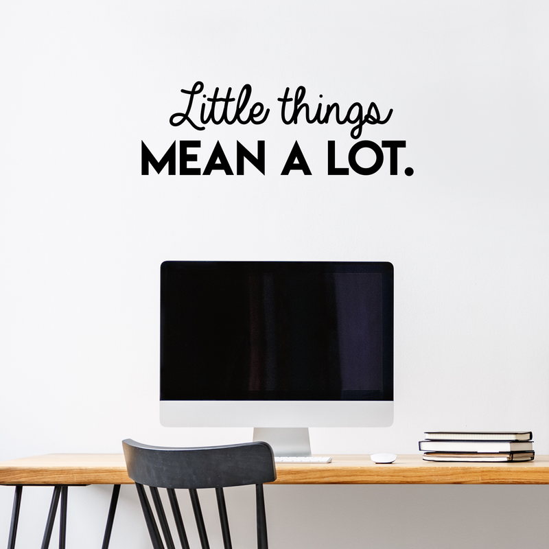 Vinyl Wall Art Decal - Little Things Mean A Lot - 10.5" x 30" - Modern Inspirational Quote For Home Bedroom Living Room Office Workplace School Store Decoration Sticker Black 10.5" x 30" 2