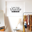 Vinyl Wall Art Decal - I Was Born To Do Something No One's Ever Done Before - 14. Modern Motivational Quote For Home Living Room Bedroom Office Decoration Sticker   3