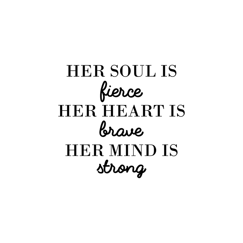 Vinyl Wall Art Decal - Her Soul Is Fierce Her Heart Is Brave Her Mind Is Strong - Modern Inspirational Women Quote For Home Bedroom Office Coffee Shop Decoration Sticker   5