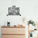 Vinyl Wall Art Decal - Your Attitude Determines Your Direction - 17" x 24" - Modern Motivational Quote For Home Living Room Bedroom Office Arrow Decoration Sticker Black 17" x 24" 2
