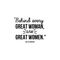 Vinyl Wall Art Decal - Behind Every Great Woman Are Great Women - - Modern Inspirational Girls Quote For Home Bedroom Office Workplace Decoration Sticker   4