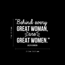 Vinyl Wall Art Decal - Behind Every Great Woman Are Great Women - 17" x 21.5" - Modern Inspirational Girls Quote For Home Bedroom Office Workplace Decoration Sticker White 17" x 21.5"