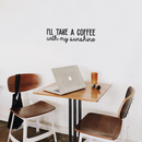 Vinyl Wall Art Decal - I'll Take A Coffee With My Sunshine - 7.5" x 25" - Trendy Quote For Coffee Lovers Home Kitchen Living Room Coffee Shop Office Cafe Decoration Sticker Black 7.5" x 25" 3