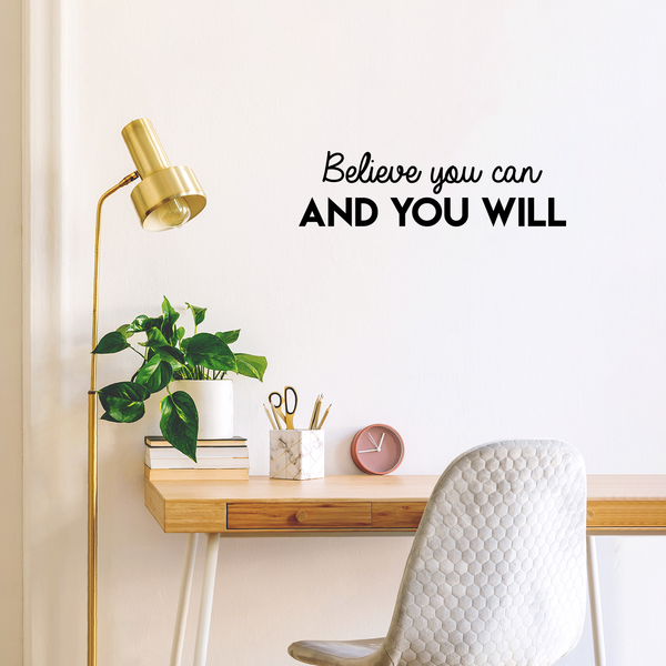 Vinyl Wall Art Decal - Believe You Can And You Will - 8. Modern Inspirational Positive Quote For Home Bedroom Closet Living Room Office Workplace Decoration Sticker