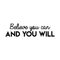 Vinyl Wall Art Decal - Believe You Can And You Will - 8. Modern Inspirational Positive Quote For Home Bedroom Closet Living Room Office Workplace Decoration Sticker   2