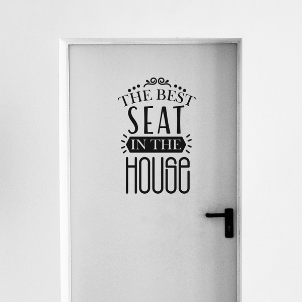 Vinyl Wall Art Decal - The Best Seat In The House - 25.5" x 17" - Trendy Funny Sarcastic Bathroom Door Quote For Home Apartment Bedroom Kids Room Decoration Sticker White 25.5" x 17"