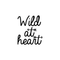 Vinyl Wall Art Decal - Wild At Heart - 20" x 17" - Modern Inspirational Quote For Home Bedroom Closet Living Room Office Workplace Coffee Shop Decoration Sticker Black 20" x 17" 3