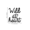 Vinyl Wall Art Decal - Wild At Heart - 20" x 17" - Modern Inspirational Quote For Home Bedroom Closet Living Room Office Workplace Coffee Shop Decoration Sticker Black 20" x 17" 5