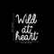 Vinyl Wall Art Decal - Wild At Heart - 20" x 17" - Modern Inspirational Quote For Home Bedroom Closet Living Room Office Workplace Coffee Shop Decoration Sticker White 20" x 17" 3