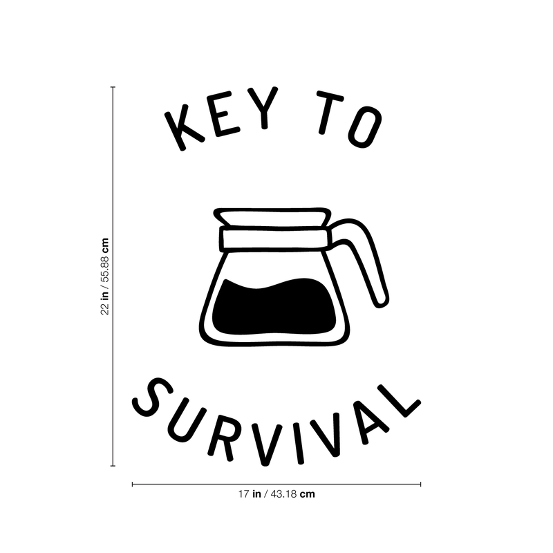 Vinyl Wall Art Decal - Key To Survival - 22" x 17" - Trendy Funny Quote For Coffee Lovers Home Kitchen Living Room Coffee Shop Office Cafe Decoration Sticker Black 22" x 17"