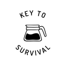 Vinyl Wall Art Decal - Key To Survival - Trendy Funny Quote For Coffee Lovers Home Kitchen Living Room Coffee Shop Office Cafe Decoration Sticker   3