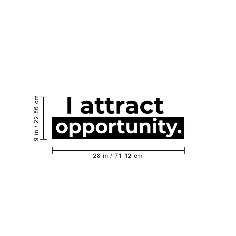 Vinyl Wall Art Decal - I Attract Opportunity - 9" x 28" - Modern Inspirational Self Steem Quote For Home Bedroom Closet Living Room Office Workplace Decor Sticker Black 9" x 28"