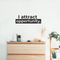 Vinyl Wall Art Decal - I Attract Opportunity - Modern Inspirational Self Steem Quote For Home Bedroom Closet Living Room Office Workplace Decor Sticker   3