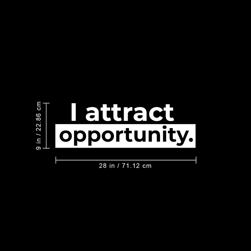 Vinyl Wall Art Decal - I Attract Opportunity - 9" x 28" - Modern Inspirational Self Steem Quote For Home Bedroom Closet Living Room Office Workplace Decor Sticker White 9" x 28" 4