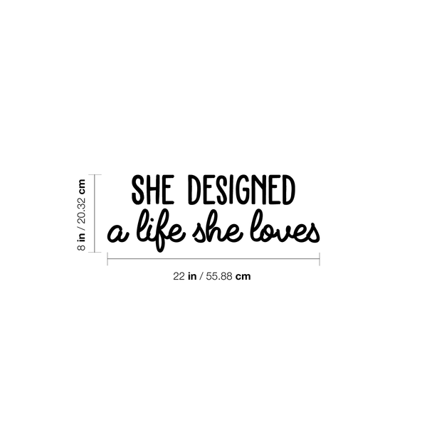 Vinyl Wall Art Decal - She Designed A Life She Loved - Female Empowerment Home Living Room Bedroom Sticker Decor - Women's Trendy Quotes Workplace Office Adhesive Decals