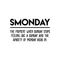 Vinyl Wall Art Decal - Smonday The Moment When Sunday Stops - 17" x 30" - Modern Funny Monday Quote For Home Bedroom Closet Living Room Kitchen Office Decor Sticker Black 17" x 30" 4