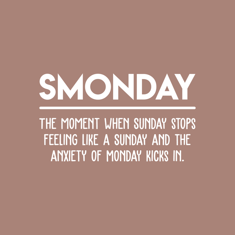 Vinyl Wall Art Decal - Smonday The Moment When Sunday Stops - 17" x 30" - Modern Funny Monday Quote For Home Bedroom Closet Living Room Kitchen Office Decor Sticker White 17" x 30" 4