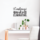 Vinyl Wall Art Decal - Evolving Involves Eliminating - 14.5" x 22" - Modern Inspirational Quote For Home Bedroom Living Room Apartment Office Decoration Sticker Black 14.5" x 22" 5