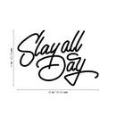 Vinyl Wall Art Decal - Slay All Day - Trendy Motivational Quote For Home Apartment Bedroom Closet Living Room Office Workplace Decoration Sticker