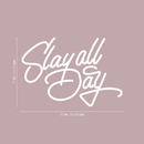 Vinyl Wall Art Decal - Slay All Day - 17" x 25" - Trendy Motivational Quote For Home Apartment Bedroom Closet Living Room Office Workplace Decoration Sticker White 17" x 25"