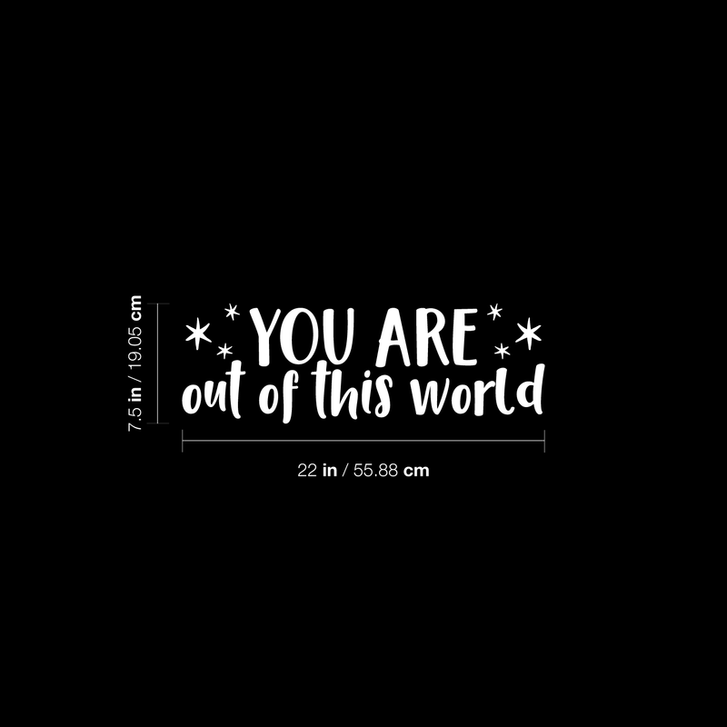 Vinyl Wall Art Decal - You Are Out Of This World - 7.5" x 22" - Modern Motivational Self Steem Quote For Home Apartment Bedroom Closet Kids Room Office Decor Stars Sticker White 7.5" x 22"