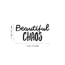 Vinyl Wall Art Decal - Beautiful Chaos - 11. Modern Funny Inspirational Quote For Home Teens Bedroom Bathroom Closet Living Room Office Decoration Sticker