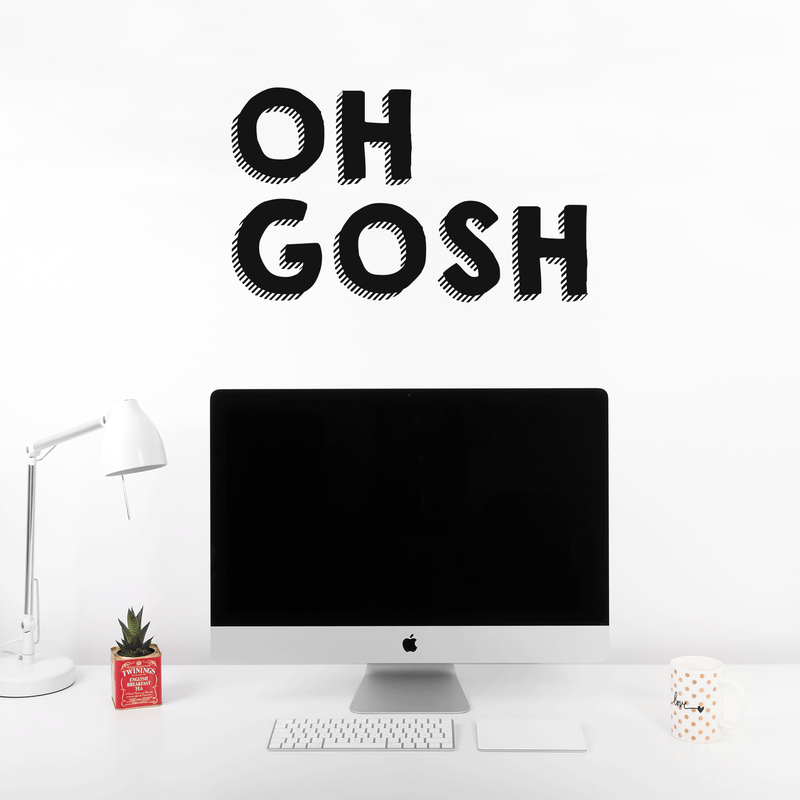 Vinyl Wall Art Decal - Oh Gosh - 17" x 28" - Trendy Humorous Slang Words Expression Quote For Home Teens Room Living Room Bedroom Kitchen Closet Decoration Sticker Black 17" x 28" 2