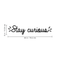 Vinyl Wall Art Decal - Stay Curious - Modern Motivational Quote For Home Bedroom Living Room Office Workplace School Classroom Decoration Sticker