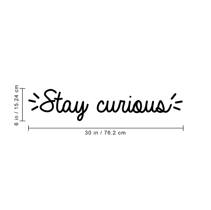 Vinyl Wall Art Decal - Stay Curious - Modern Motivational Quote For Home Bedroom Living Room Office Workplace School Classroom Decoration Sticker