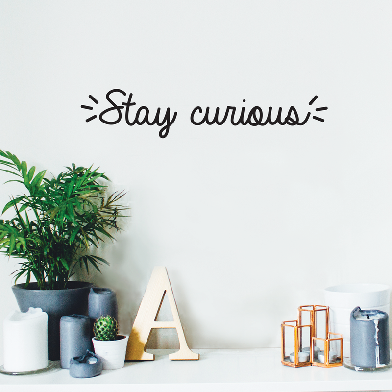 Vinyl Wall Art Decal - Stay Curious - Modern Motivational Quote For Home Bedroom Living Room Office Workplace School Classroom Decoration Sticker   3