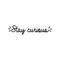 Vinyl Wall Art Decal - Stay Curious - Modern Motivational Quote For Home Bedroom Living Room Office Workplace School Classroom Decoration Sticker   4