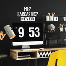 Vinyl Wall Art Decal - Me? Sarcastic? Never - 17" x 24" - Modern Funny Sarcasm Quote For Home Apartment Teens Bedroom Living Room Office Decoration Sticker White 17" x 24" 2