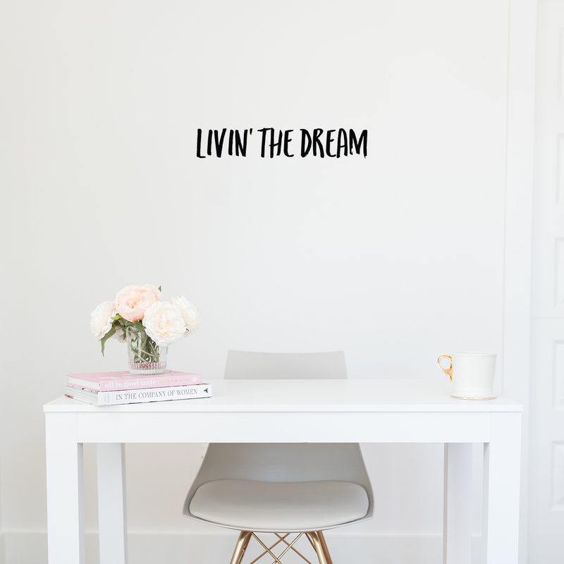 Vinyl Wall Art Decal - Livin The Dream - 4. Trendy Inspirational Personal Success Quote For Home Apartment Bedroom Living Room Closet Office Decoration Sticker   4