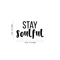 Vinyl Wall Art Decal - Stay Soulful - Trendy Inspirational Quote For Home Apartment Bedroom Living Room Office Workplace Decoration Sticker