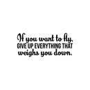 Vinyl Wall Art Decal - If You Want To Fly Give Up Everything That Weighs You Down - Inspirational Buddha Life Quote For Home Bedroom Living Room Office Classroom School Decor Sticker