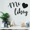 Vinyl Wall Art Decal - Me Likey - 17" x 24" - Trendy Funny Slang Quote Heart Design For Home Teens Girls Bedroom Living Room Office Decoration Sticker Black 17" x 24"