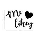 Vinyl Wall Art Decal - Me Likey - Trendy Funny Slang Quote Heart Design For Home Teens Girls Bedroom Living Room Office Decoration Sticker   2