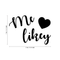 Vinyl Wall Art Decal - Me Likey - Trendy Funny Slang Quote Heart Design For Home Teens Girls Bedroom Living Room Office Decoration Sticker   2