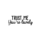 Vinyl Wall Art Decal - Trust Me You're Lovely - 9. Inspirational Self Steem Sticker Quote For Home Bedroom Living Room Kids Room Work Office Decor