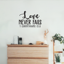 Vinyl Wall Art Decal - 1 Corinthians 13:8 Love Never Fails - 16" x 22" - Modern Inspirational Religious Bible Verse Quote For Home Bedroom Office Church Decoration Sticker Black 16" x 22"