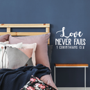 Vinyl Wall Art Decal - 1 Corinthians 13:8 Love Never Fails - 16" x 22" - Modern Inspirational Religious Bible Verse Quote For Home Bedroom Office Church Decoration Sticker White 16" x 22"