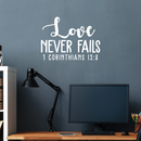 Vinyl Wall Art Decal - 1 Corinthians 13:8 Love Never Fails - 16" x 22" - Modern Inspirational Religious Bible Verse Quote For Home Bedroom Office Church Decoration Sticker White 16" x 22" 4