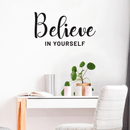 Vinyl Wall Art Decal - Believe In Yourself - 17" x 30" - Modern Inspirational Self-Steem Sticker Quote For Home Bedroom Living Room School Work Office Decor Black 17" x 30" 2